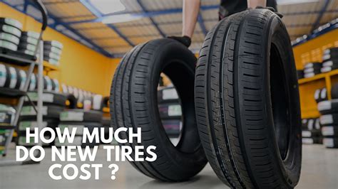 How much do new tires cost. Things To Know About How much do new tires cost. 